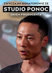 Zwyczajni bohaterowie ze Studio Ponoc: Okiem producenta / The Modest Heroes of Studio Ponoc