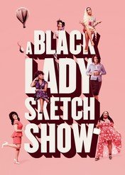 A Black Lady Sketch Show / A Black Lady Sketch Show