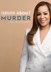 Aż prawda wyjdzie na jaw / Truth About Murder with Sunny Hostin