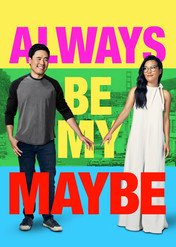 Chyba na pewno ty / Always Be My Maybe