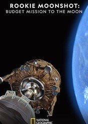 Dotrzeć na Księżyc / Rookie Moonshot: Budget Mission to the Moon