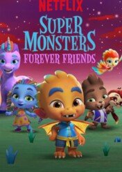 Dzieciaki straszaki: Potwornie wielka przyjaźń / Super Monsters Furever Friends