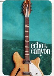 Laurel Canyon: mekka muzyków lat 60. / Echo In the Canyon