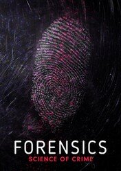 Forensics - The Science of Crime / Forensics - The Science of Crime