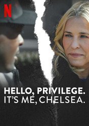 Hello, Privilege. It's Me, Chelsea / Hello, Privilege. It's Me, Chelsea