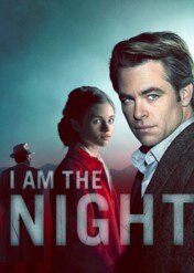 I am the Night / I Am the Night