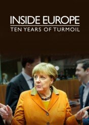 Inside Europe - 10 Lat Zamieszania / Inside Europe: 10 Years of Turmoil