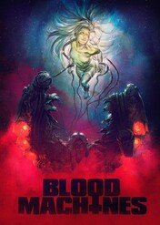 Kosmiczne maszyny / Blood Machines