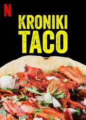 Kroniki taco / Taco Chronicles