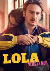 Lola / Lola vers la mer
