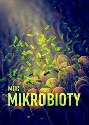 Mikrobiota - moc w twoim brzuchu / Microbiota: The Amazing Powers Of the Gut