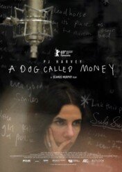 PJ Harvey. A Dog Called Money / PJ Harvey. A Dog Called Money