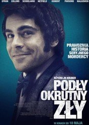 Podły, okrutny, zły / Extremely Wicked, Shockingly Evil and Vile