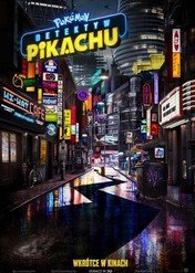 Pokémon: Detektyw Pikachu / Pokémon Detective Pikachu
