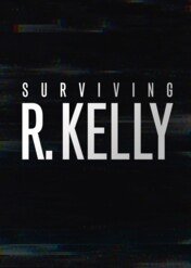 R. Kelly: jego wszystkie ofiary / Surviving R. Kelly
