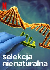 Selekcja nienaturalna / Unnatural Selection