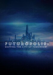 Singapur – miasto przyszłości / Futuropolis: Mapping the City of Tomorrow