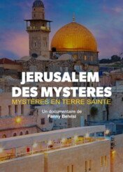 Śladami tajemnic: Ziemia Święta / Mystères en Terre sainte