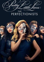 Słodkie kłamstewka: Perfekcjonistki / Pretty Little Liars: The Perfectionists