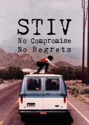 Stiv: No Compromise No Regrets / Stiv: No Compromise No Regrets