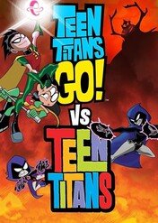 Młodzi Tytani: Akcja! kontra Młodzi Tytani / Teen Titans Go! vs. Teen Titans