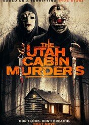 The Utah Cabin Murders / The Utah Cabin Murders