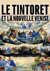 Tintoretto. Człowiek, który zabił malarstwo / Tintoretto. The Man Who Killed Painting