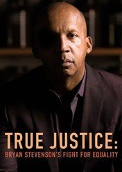 W imię sprawiedliwości: Walka Bryana Stevensona o równouprawnienie / True Justice: Bryan Stevenson's Fight for Equal Justice
