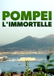 Wieczne Pompeje / Unsterbliches Pompeji