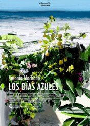 Antonio Machado: Los Dias Azules / Antonio Machado: Los Dias Azules