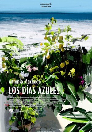 Antonio Machado: Los Dias Azules / 