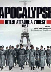 Apokalipsa: Hitler uderza na Zachód / Apocalypse: Hitler Takes On The West 
