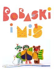 Bobaski i Miś / Bobaski i Miś