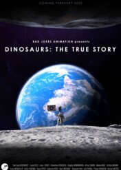 Dinosaurs: The True Story / Dinosaurs: The True Story