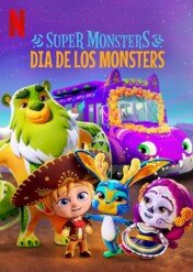 Dzieciaki straszaki: Dzień Wszystkich Potworów / Super Monsters: Dia de los Monsters
