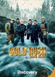 Gorączka złota: rzeka skarbów / Gold Rush: White Water