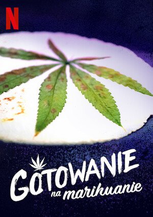 Gotowanie na marihuanie / Cooked with Cannabis