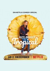 Hazel Brugger: Tropical / Hazel Brugger: Tropical