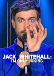 Jack Whitehall: I'm Only Joking / Jack Whitehall: I'm Only Joking