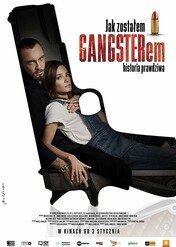 Jak zostałem gangsterem. Historia prawdziwa / Jak zostałem gangsterem. Historia prawdziwa