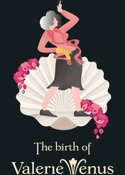 Narodziny Valerie / The Birth of Valerie Venus