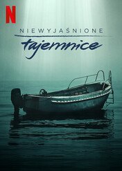 Niewyjaśnione tajemnice / Unsolved Mysteries