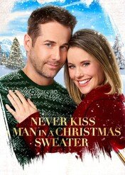 Nigdy nie całuj faceta w świątecznym swetrze / Never Kiss a Man in a Christmas Sweater