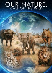 Our Nature: Call of the Wild / Our Nature: Call of the Wild
