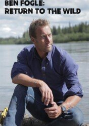 Powrót do dziczy / Ben Fogle: Return to the Wild