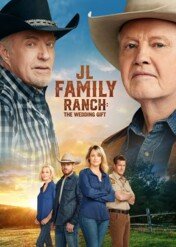 Ranczerzy: Ślubny podarunek / JL Family Ranch: The Wedding Gift