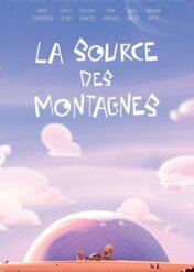 Skąd się biorą góry / La Source des Montagnes