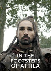 Śladami Attyli, władcy Hunów / In the Footsteps of Attila: King of the Huns