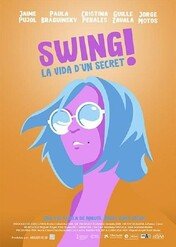 Swing! The Life of a Secret / Swing, La vida d'un secret