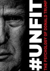 Szaleństwa Donalda Trumpa / Unfit: The Psychology of Donald Trump